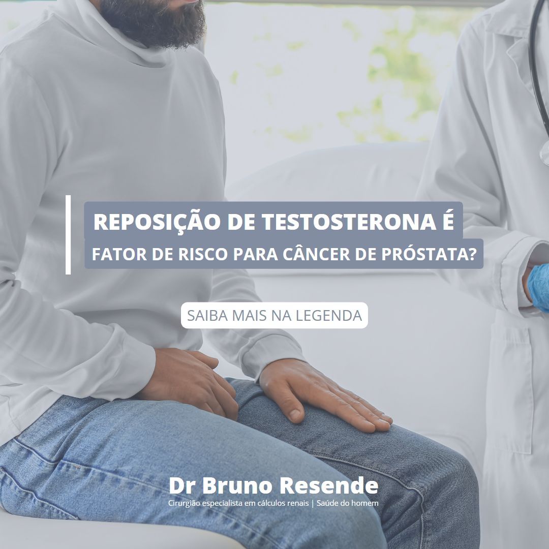 Reposição De Testosterona é Fator De Risco Para Câncer De Próstata