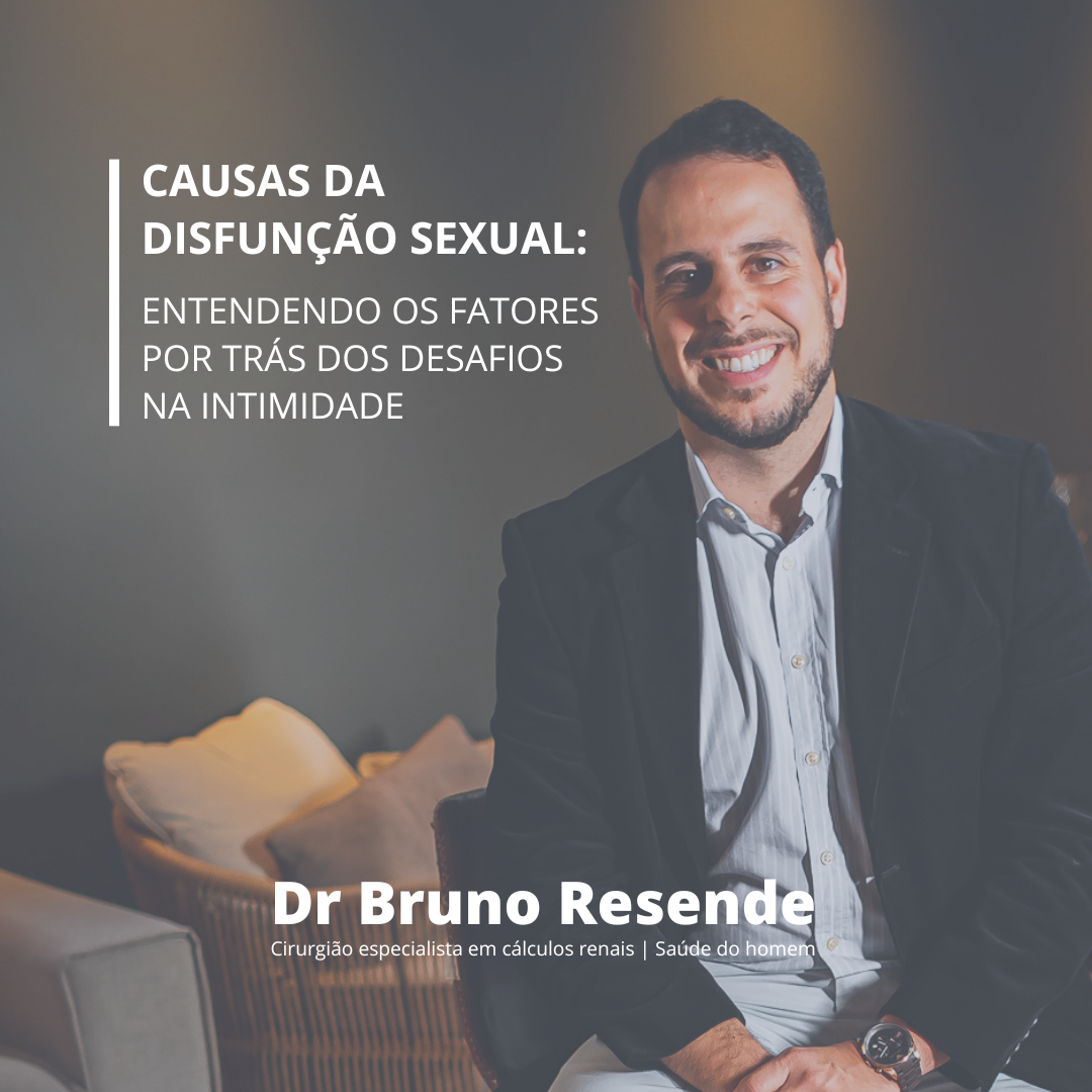 Causas Da Disfunção Sexual Dr Bruno Resende Urologista